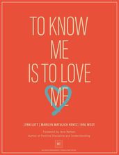 To Know Me Is To Love Me