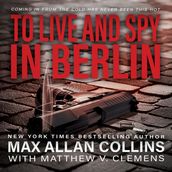 To Live And Spy In Berlin (John Sand Book 3)
