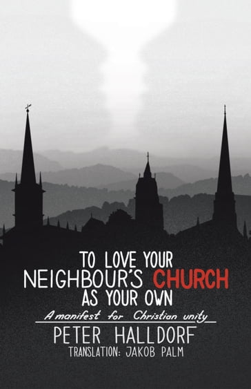 To Love Your Neighbour's Church as Your Own - Peter Halldorf