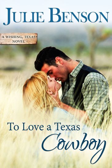 To Love a Texas Cowboy - Julie Benson