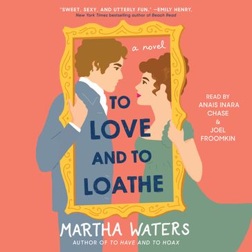 To Love and to Loathe - Martha Waters