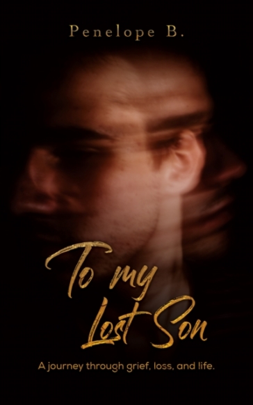 To My Lost Son - Penelope B