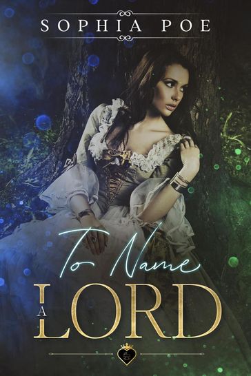 To Name a Lord - Sophia Poe