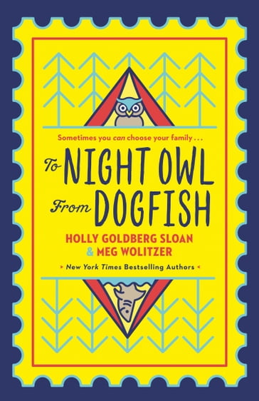 To Night Owl From Dogfish - Holly Goldberg-Sloan - Meg Wolitzer