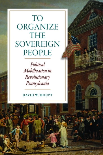 To Organize the Sovereign People - David W. Houpt