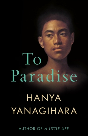 To Paradise - Hanya Yanagihara