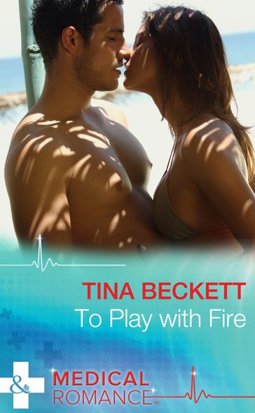 To Play With Fire (Mills & Boon Medical) (Hot Brazilian Docs!, Book 1) - Tina Beckett
