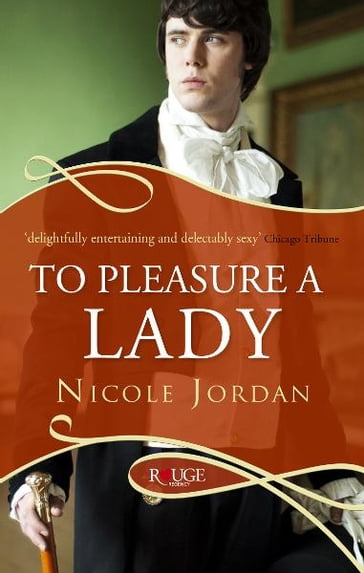 To Pleasure a Lady: A Rouge Regency Romance - Nicole Jordan