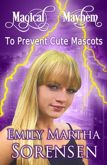 To Prevent Cute Mascots - Emily Martha Sorensen