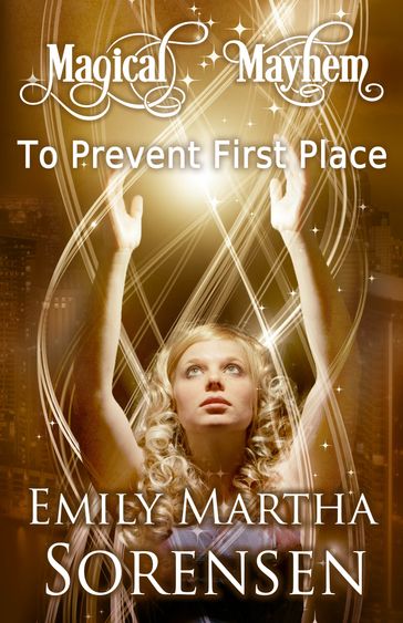 To Prevent First Place - Emily Martha Sorensen