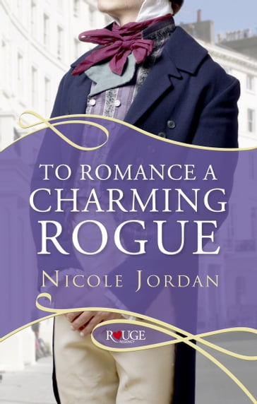 To Romance a Charming Rogue: A Rouge Regency Romance - Nicole Jordan