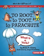 To Root, to Toot, to Parachute, 20th Anniversary Edition