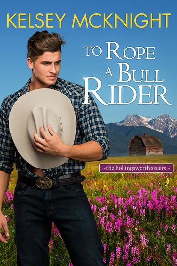 To Rope a Bull Rider - Kelsey McKnight