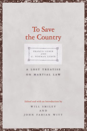 To Save the Country - Francis Lieber - G. Norman Lieber