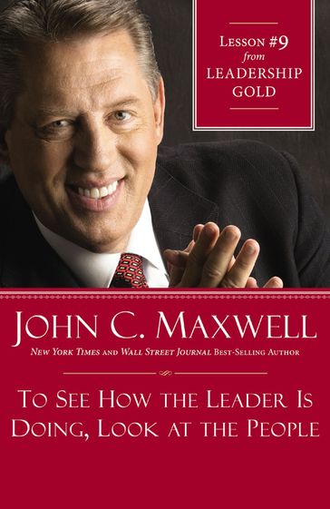 To See How the Leader Is Doing, Look at the People - John C. Maxwell