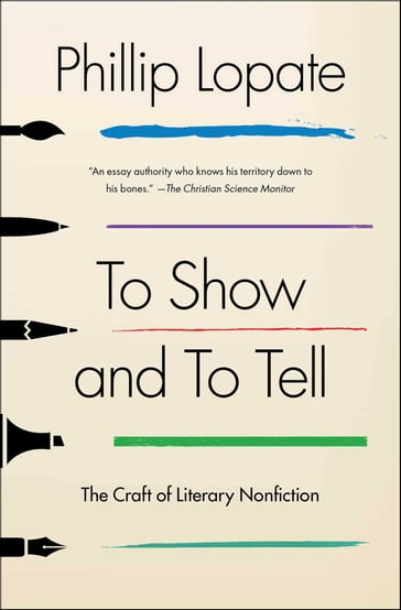 To Show and to Tell - Phillip Lopate