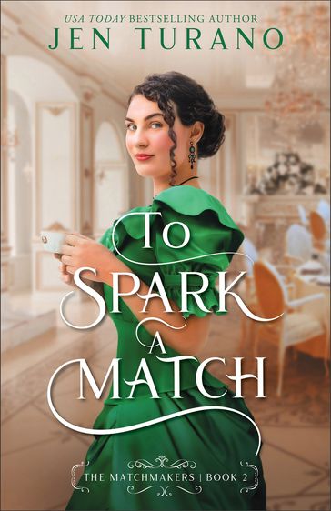 To Spark a Match (The Matchmakers Book #2) - Jen Turano