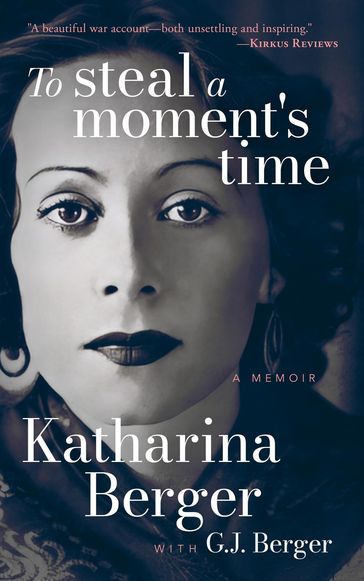 To Steal a Moment's Time - Katharina Berger - G. J. Berger