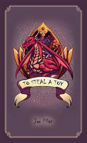 To Steal a Toy - Jan Pilát