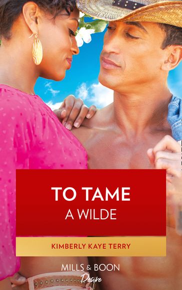 To Tame A Wilde (Wilde in Wyoming, Book 5) - Kimberly Kaye Terry