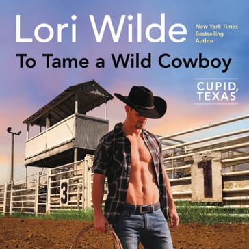 To Tame a Wild Cowboy - Lori Wilde