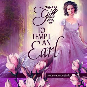 To Tempt an Earl - Tamara Gill