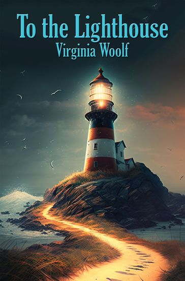 To The Lighthouse - Virginia Woolf