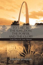 To Thee Be the Kingdom, the Power, and the Glory