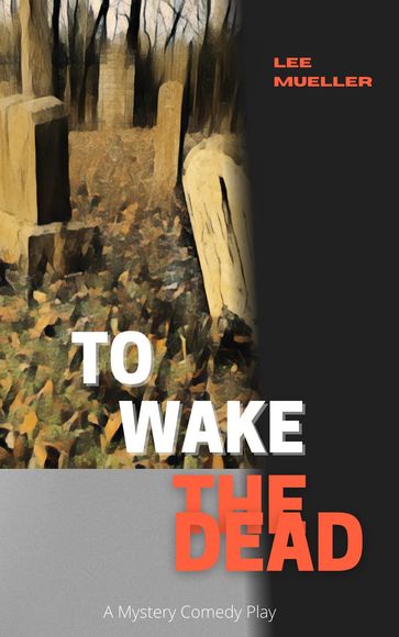To Wake the Dead - Lee Mueller