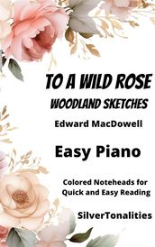To a Wild Rose Easy Piano Sheet Music with Colored Notation