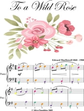 To a Wild Rose Easy Piano Sheet Music with Colored Notes