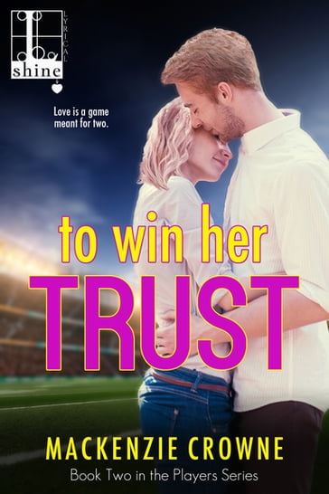 To Win Her Trust - Mackenzie Crowne