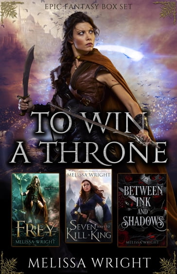 To Win a Throne (Epic Fantasy Box Set) - Melissa Wright
