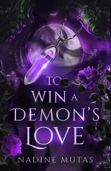 To Win a Demon's Love - Nadine Mutas