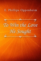 To Win the Love He Sought