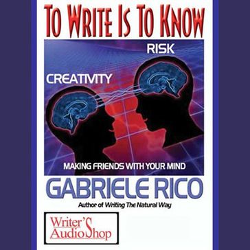 To Write Is To Know - Gabriele Rico