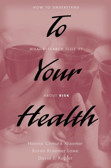 To Your Health - Helena Chmura Kraemer - Karen Kraemer Lowe - M.D. David J. Kupfer