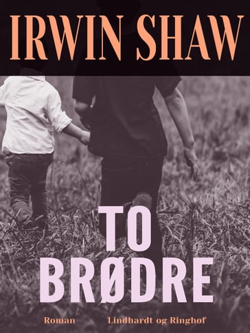 To brødre - Irwin Shaw