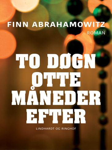 To døgn otte maneder efter - Finn Abrahamowitz