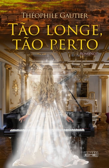 Tão longe, tão perto - Théophille Gautier