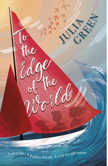 To the Edge of the World - Julia Green