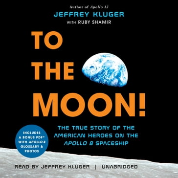 To the Moon! - Jeffrey Kluger - Ruby Shamir