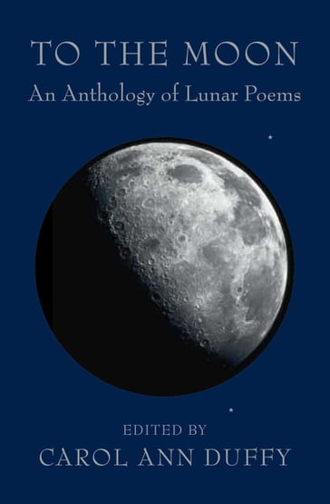 To the Moon - Professor Carol Ann Duffy DBE