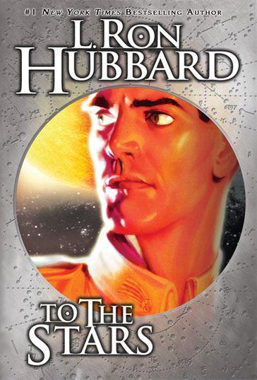 To the Stars - L. Ron Hubbard