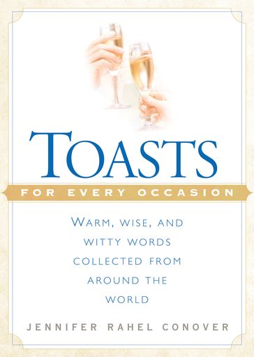 Toasts for Every Occasion - Jennifer Rahel Conover