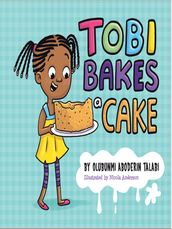 Tobi Bakes A Cake