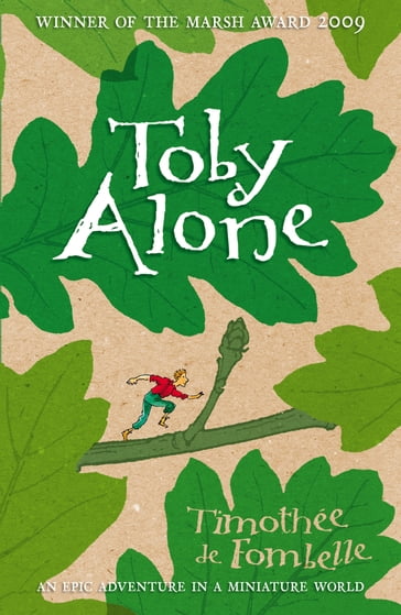 Toby Alone - Timothée de Fombelle