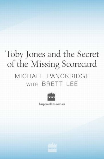 Toby Jones & The Secret Of The Missing Scorecard - Brett Lee - Michael Panckridge