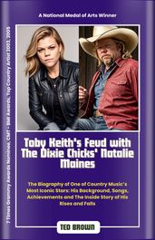 Toby Keith s Feud with The Dixie Chicks  Natalie Maines