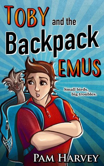 Toby and the Backpack Emus - Pam Harvey